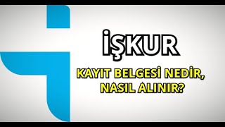 İŞKUR’A GİTMEDEN İŞKUR KAYIT BELGESİ NASIL ALINIR 14012021 [upl. by Edeline754]