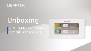 Unboxing 800G DR82FR4 Optical Transceivers  QSFPTEK [upl. by Dragde502]