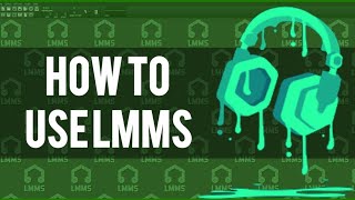 HOW TO USE LMMS [upl. by Cummings]