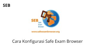 Cara Setting Safe Exam Browser SEB [upl. by Oihsoy984]