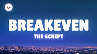 The Script  Breakeven Lyrics [upl. by Aneeres]