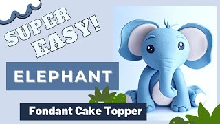 How to make an ELEPHANT fondant cake topper  EASY [upl. by Amand]