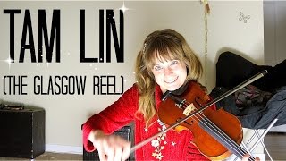 Tam Lin The Glasgow Reel  Celtic Fiddle Tune [upl. by Neddie]