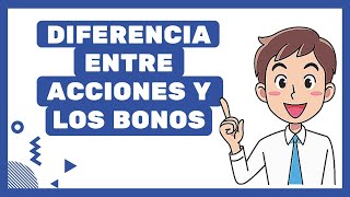 ▶️ Diferencia entre Acciones y Bonos [upl. by Moser987]