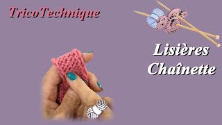 Tuto tricot  Lisières chaînette [upl. by Ynnep140]