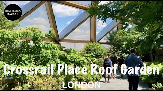 🌎 Crossrail Place Roof Garden  Canary Wharf  London  UK [upl. by Eniamzaj474]