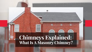 Chimneys Explained 01  Masonry Chimneys [upl. by Hartman]