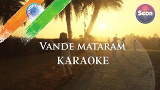 NATIONAL SONG  VANDE MATARAM  KAROKE  Independence Day  MINUS TRACK  INDIA [upl. by Eyr652]