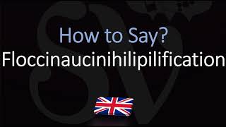 How to Pronounce Floccinaucinihilipilification  Word Meaning [upl. by Ennaeed822]