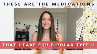 The Medications That I Take For Bipolar Disorder Type II [upl. by Maryl]