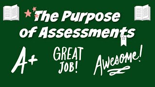 Purpose of Assessments The Why [upl. by Riba]