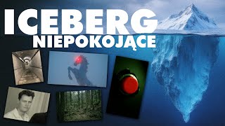 ICEBERG RZECZY NIEPOKOJĄCYCH [upl. by Dorris]