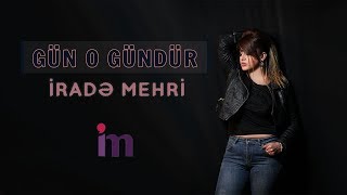 Irade Mehri  Gun O Gundur 2019 Official Audio [upl. by Ecerahc]