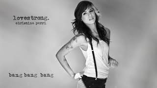 christina perri  bang bang bang official audio [upl. by Hardigg]