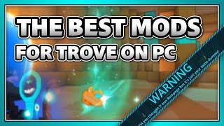 The BEST Trove Mods for PC  Guide Trove [upl. by Abil]