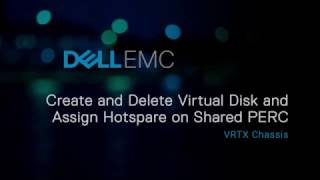 Create and delete virtual disk and assign virtual disk on shared PERC [upl. by Ephrem]