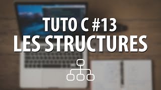 TUTO C  13 Les structures [upl. by Akemot]