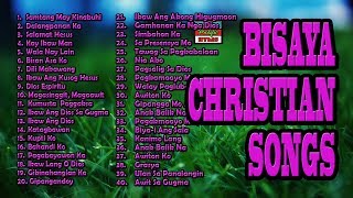 Bisaya Christian Songs With Lyrics Non Stop 2019 Collection [upl. by Gerrard]