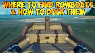 Where To Find ROWBOATS amp How To DOCK Them  Forsaken Shores  Sea of Thieves [upl. by Nivled]