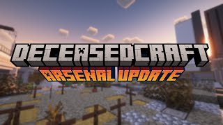 DeceasedCraft  Arsenal Update Trailer [upl. by Barker404]