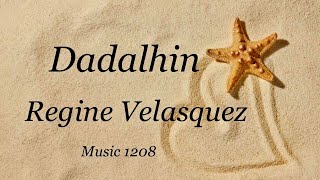 Dadalhin  Regine Velasquez  Lyrics [upl. by Ailes742]