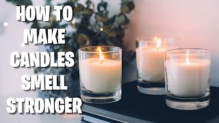 HOW TO MAKE CANDLES SMELL STRONGER  FIVE SECRETS [upl. by Motch387]