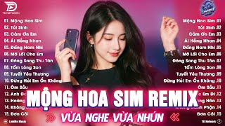 Mộng Hoa Sim Remix ♫ BXH Nhạc Trẻ EDM Hot Trend TRIỆU VIEW  Top 15 Bản EDM TikTok Hay Nhất 2025 [upl. by Viglione217]