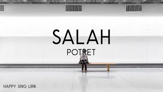 Potret  Salah Lirik [upl. by Peacock]