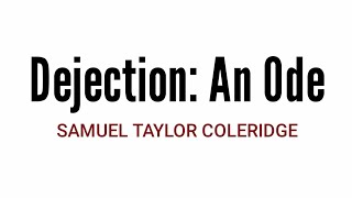 Dejection An Ode by SAMUEL TAYLOR COLERIDGE in hindi [upl. by Michelsen]