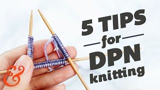 5 Tips for Knitting with DOUBLE POINTED NEEDLES [upl. by Alakcim19]