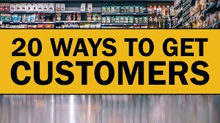 20 Ways to Get Customers for Your Small Business [upl. by Nurav]