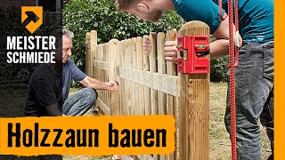 Holzzaun bauen  HORNBACH Meisterschmiede [upl. by Leiser]