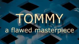 Tommy A Flawed Masterpiece  ThisIs ReadyMade [upl. by Asillam]