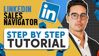 How To Use LinkedIn Sales Navigator To Generate Leads  Features You Aren’t Using But Need To Be [upl. by Florencia842]