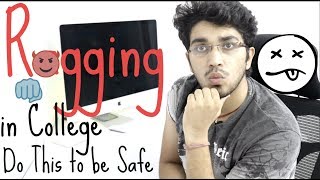 Ragging in College and Schools  How to be Safe  IT STILL HAPPENS [upl. by Troyes]