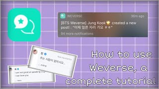 How to use Weverse  a complete tutorial [upl. by Dorren]