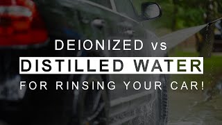 Deionized vs Distilled Water for Washing Your Car [upl. by Eelyab]