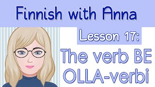 Learn Finnish Lesson 17 The verb BE  OLLAverbi [upl. by Brindell]