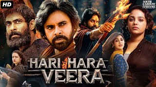 Pawan Kalyans HARI HARA VEERA Full Movie In Hindi  Rana Daggubati Nithya  South Action Movie [upl. by Isbella464]