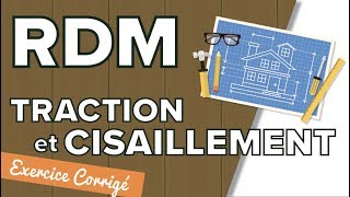 RDM  Traction et Cisaillement  Exercice Corrigé [upl. by Metsky]