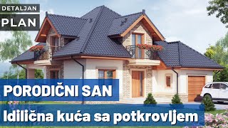 Porodični san Idilična kuća s potkrovljem DETALJAN PLAN [upl. by Peedus870]