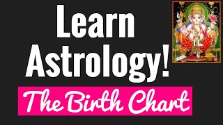 Beginners Astrology 1 THE BIRTH CHART [upl. by Adnamra]