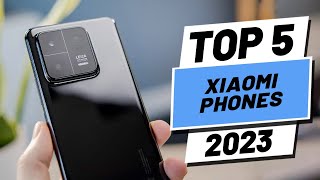 Top 5 BEST Xiaomi Phones In 2023 [upl. by Adham577]