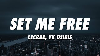 Lecrae YK Osiris  Set Me Free Lyrics [upl. by Aneetsyrk]