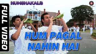 Hum Pagal Nahin Hai Full Video HD  Humshakals  Saif amp Riteish  Himesh Reshammiya [upl. by Hgiel799]