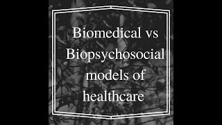 Biomedical Vs Biopsychosocial Models of Healthcare [upl. by Lengel]