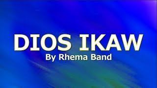 DIOS IKAW with LYRICS by Rhema Band [upl. by Zachery629]