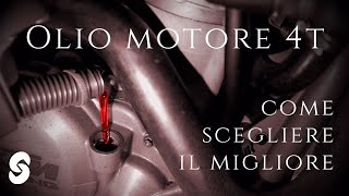 OLIO MOTORE 4T E COME SCEGLIERE IL MIGLIORE [upl. by Areit246]