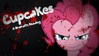 Cupcakes  MLP Fanfic Reading Grimdark [upl. by Eenerb]