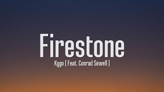 Kygo  Firestone Lyrics [upl. by Atinehc]